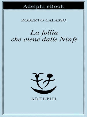 cover image of La follia che viene dalle Ninfe